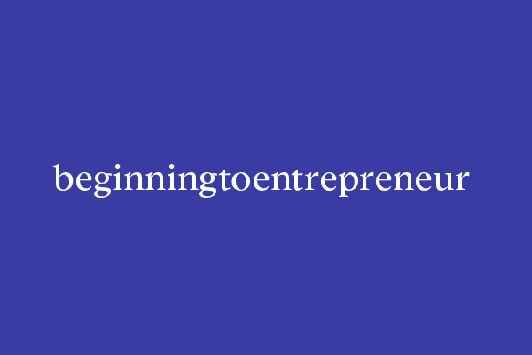 beginningtoentrepreneur.com