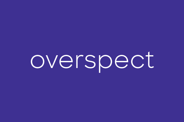 overspect